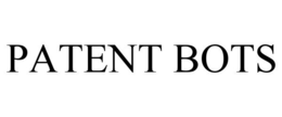 PATENT BOTS