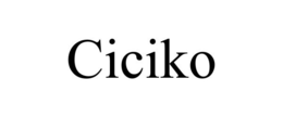 CICIKO