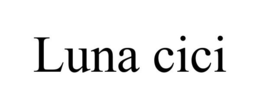 LUNA CICI