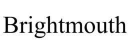 BRIGHTMOUTH