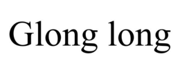 GLONG LONG