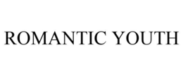 ROMANTIC YOUTH