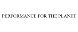 PERFORMANCE FOR THE PLANET