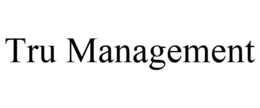 TRU MANAGEMENT