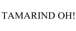TAMARIND OH!