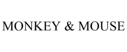 MONKEY & MOUSE