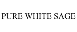 PURE WHITE SAGE