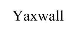 YAXWALL