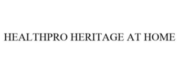 HEALTHPRO HERITAGE AT HOME