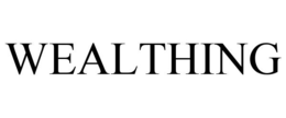 WEALTHING