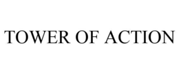 TOWER OF ACTION