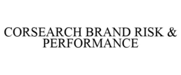 CORSEARCH BRAND RISK & PERFORMANCE