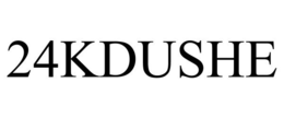 24KDUSHE