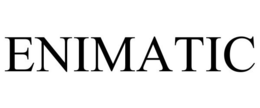 ENIMATIC