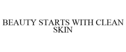 BEAUTY STARTS WITH CLEAN SKIN