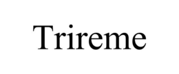 TRIREME