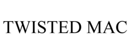 TWISTED MAC