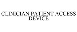 CLINICIAN PATIENT ACCESS DEVICE