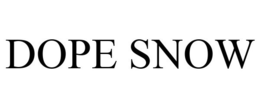 DOPE SNOW