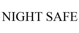 NIGHT SAFE