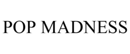 POP MADNESS