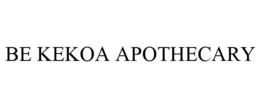BE KEKOA APOTHECARY