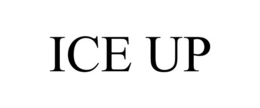 ICE UP