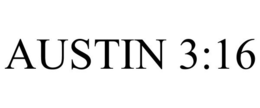AUSTIN 3:16