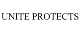 UNITE PROTECTS