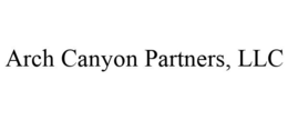 ARCH CANYON PARTNERS, LLC