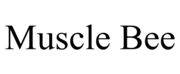 MUSCLE BEE