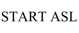 START ASL