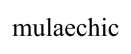 MULAECHIC