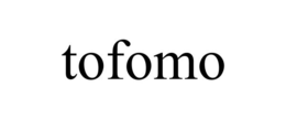 TOFOMO