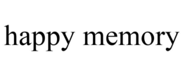 HAPPY MEMORY