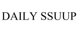 DAILY SSUUP