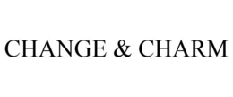 CHANGE & CHARM