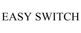 EASY SWITCH