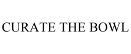 CURATE THE BOWL