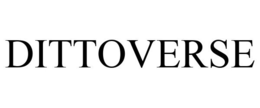 DITTOVERSE