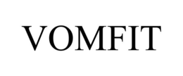 VOMFIT