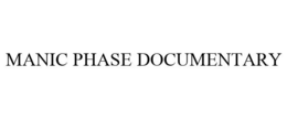 MANIC PHASE DOCUMENTARY