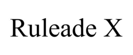 RULEADE X