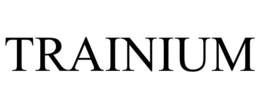 TRAINIUM