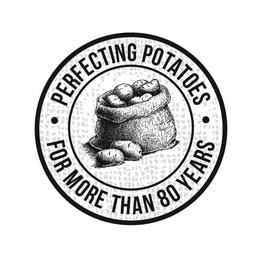 PERFECTING POTATOES FOR MORE THAN 80 YEARS