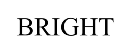 BRIGHT