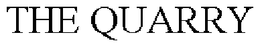 THE QUARRY