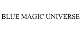 BLUE MAGIC UNIVERSE
