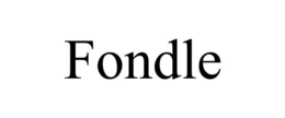 FONDLE