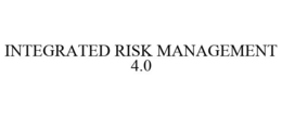 INTEGRATED RISK MANAGEMENT 4.0